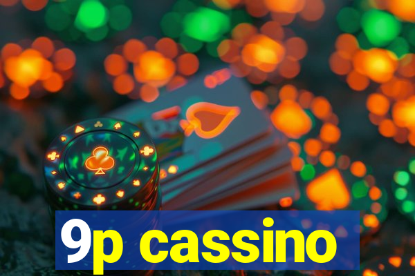 9p cassino